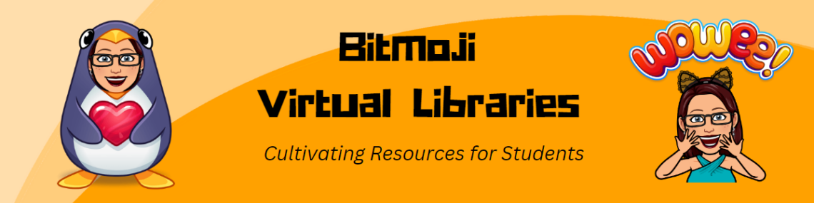 Bitmoji Virtual Libraries Cultivating Resources for Students